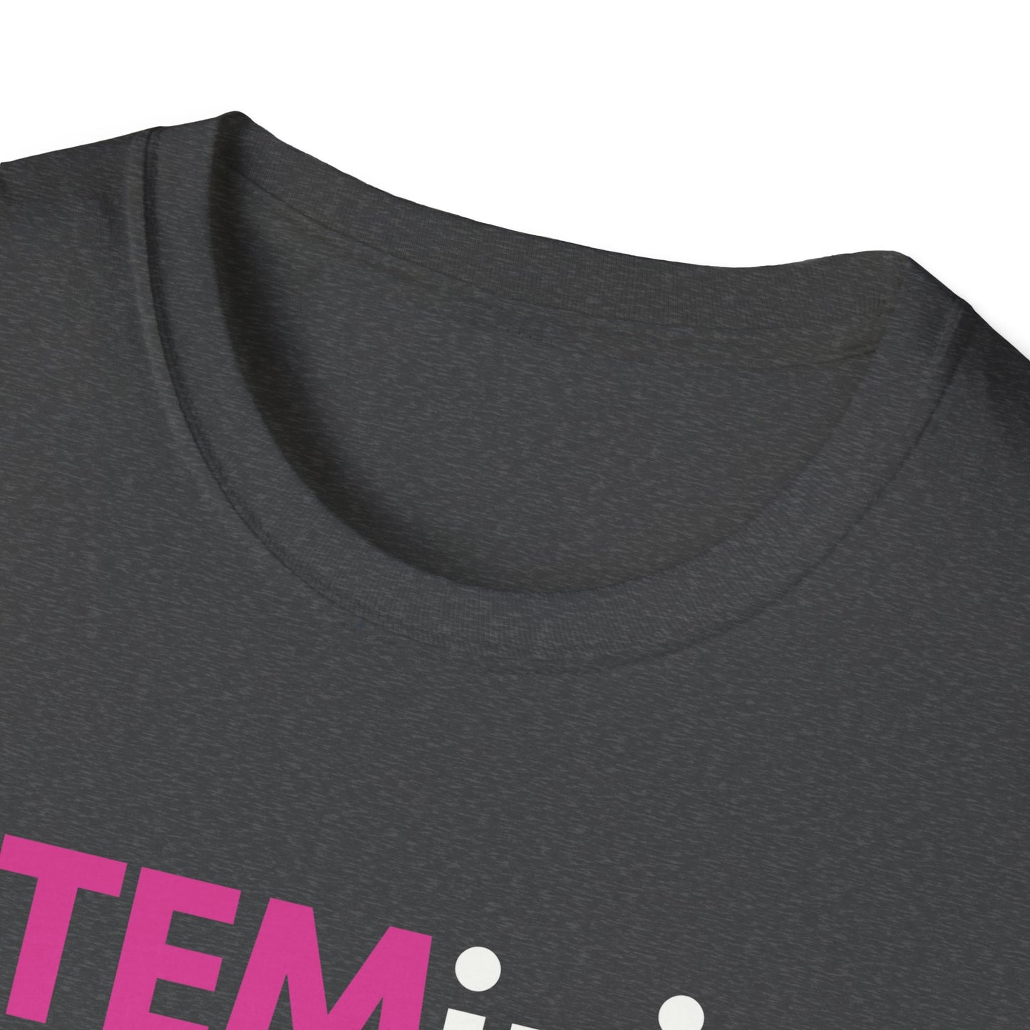 Unisex STEMinist T-Shirt - Empowering Tee for Women in STEM, Great for Gifting, Casual Wear, and Celebrating Women's Day