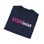 Unisex STEMinist T-Shirt - Empowering Tee for Women in STEM, Great for Gifting, Casual Wear, and Celebrating Women's Day