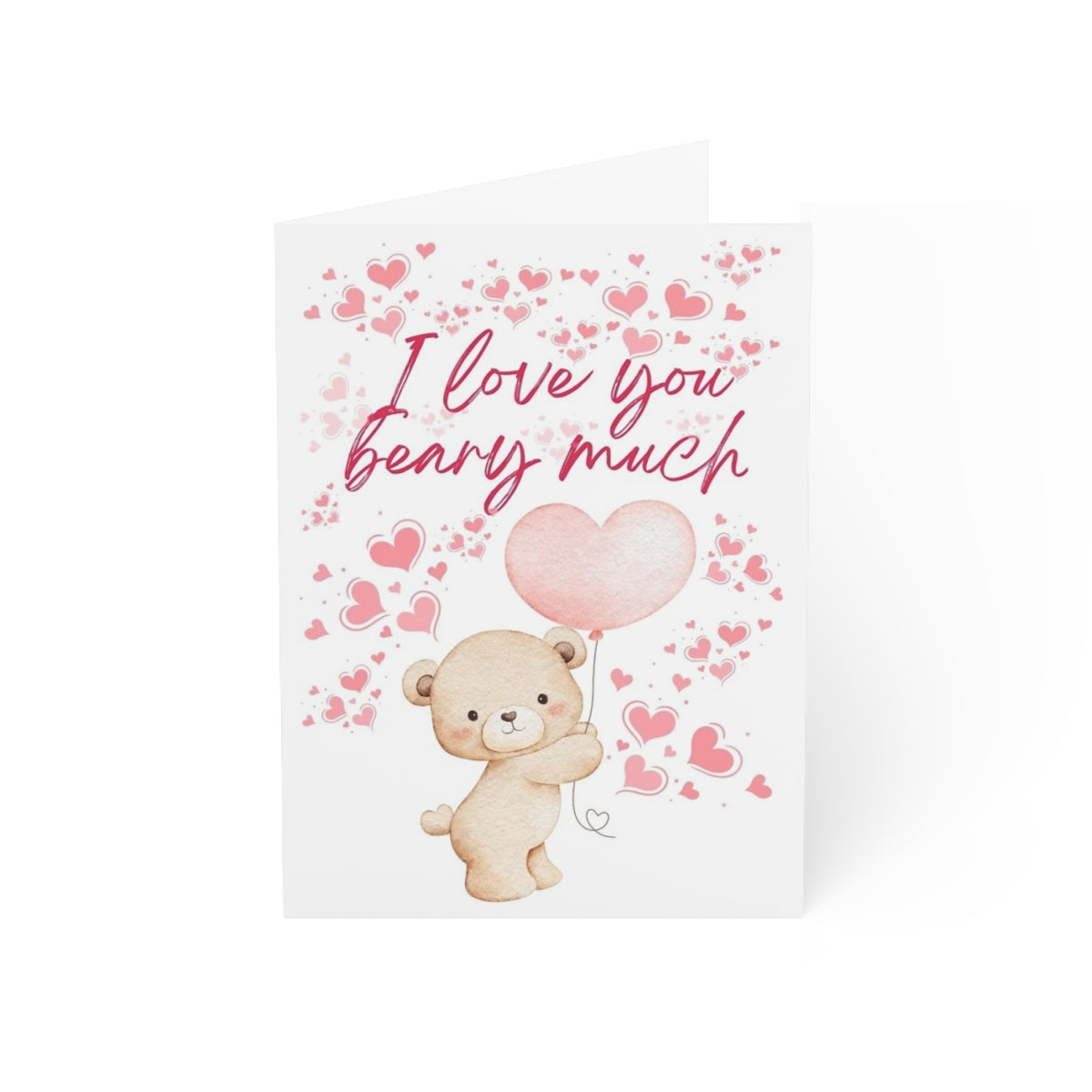 Valentine Bear Greeting Card — “I love you beary much”